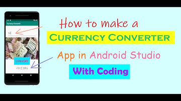How to make a Currency Converter App in Android Studio