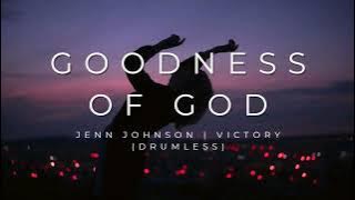 Goodness of God - Jenn Johnson | Victory (Drumless)