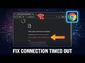 How to Fix Chrome ERR_CONNECTION_TIMED_OUT Error