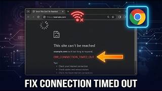 How to Fix Chrome ERR_CONNECTION_TIMED_OUT Error