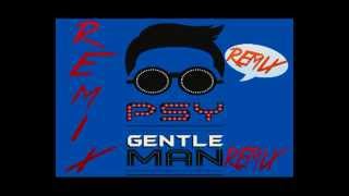 Psy - Gentleman Remix - Remix - Chimpunk Remix