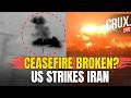 LIVE | US Launches Fresh Strikes On Iran After Trump Accuses Tehran Of 'Foolish' Ceasefire Violation
