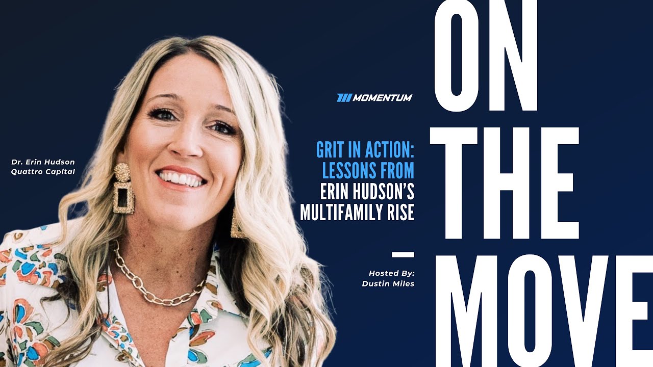 Ep 041: Grit in Action: Lessons from Erin Hudson’s Multifamily Rise