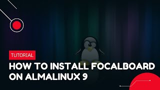 How to Install Focalboard on AlmaLinux 9 | VPS Tutorial