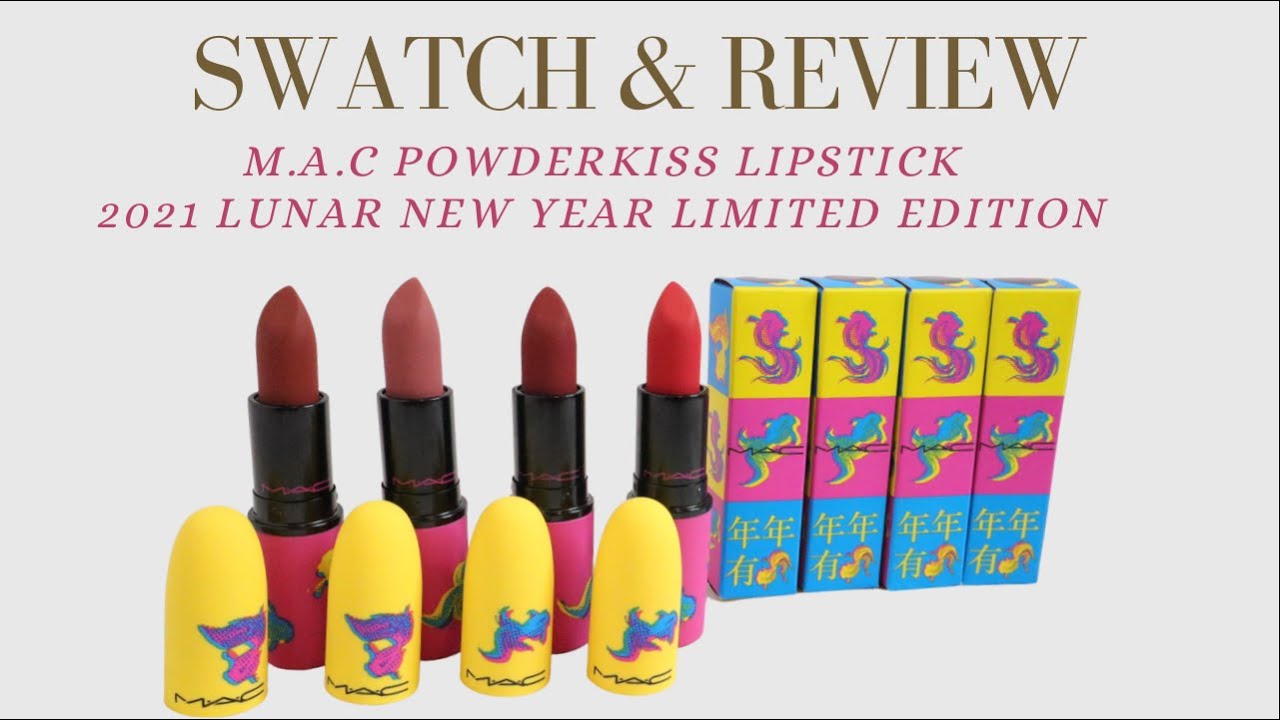 [SWATCH & REVIEW] M.A.C POWDER KISS LIPSTICKS | Phiên Bản Giới Hạn Tết Nguyên Đán 2021 - Kimvn