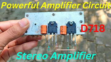 DIY Amplifier | d718 stereo amplifier | d718 amplifier circuit | How to make amplifier using d718 ||