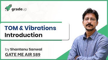 Theory of Machines Vibration GATE Lecture | Weightage in GATE, Best Books, Syllabus, Basic Concept