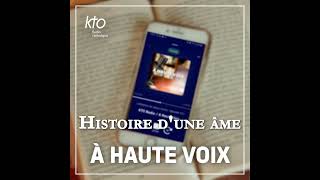 Histoire d’une âme - épisode 7/18