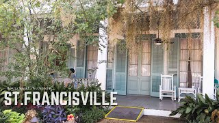 HOW TO SPEND A WEEKEND IN ST FRANCISVILLE LOUISIANA