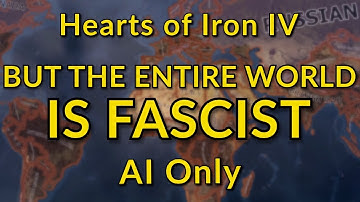 HOI4  But The Entire World Is Fascist | AI Only
