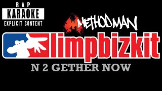 Limp Bizkit - N 2 Gether Now ft. Method Man [Rap Karaoke]