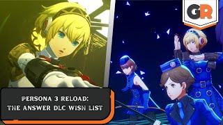 Persona 3 Reload: The Answer DLC Wish List