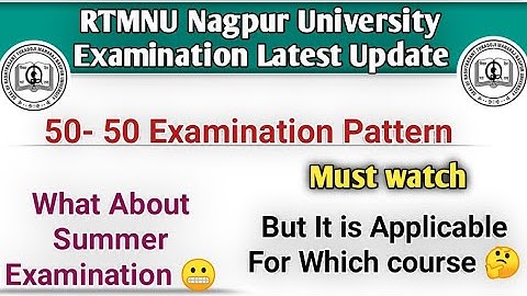 RTMNU Nagpur University 50-50 Exam Pattern Latest Update|| Summer Exam 2022 Update Must Watch