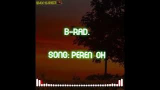 B RAD - PEREN OH(PNG MUSIC) 🇵🇬🔥
