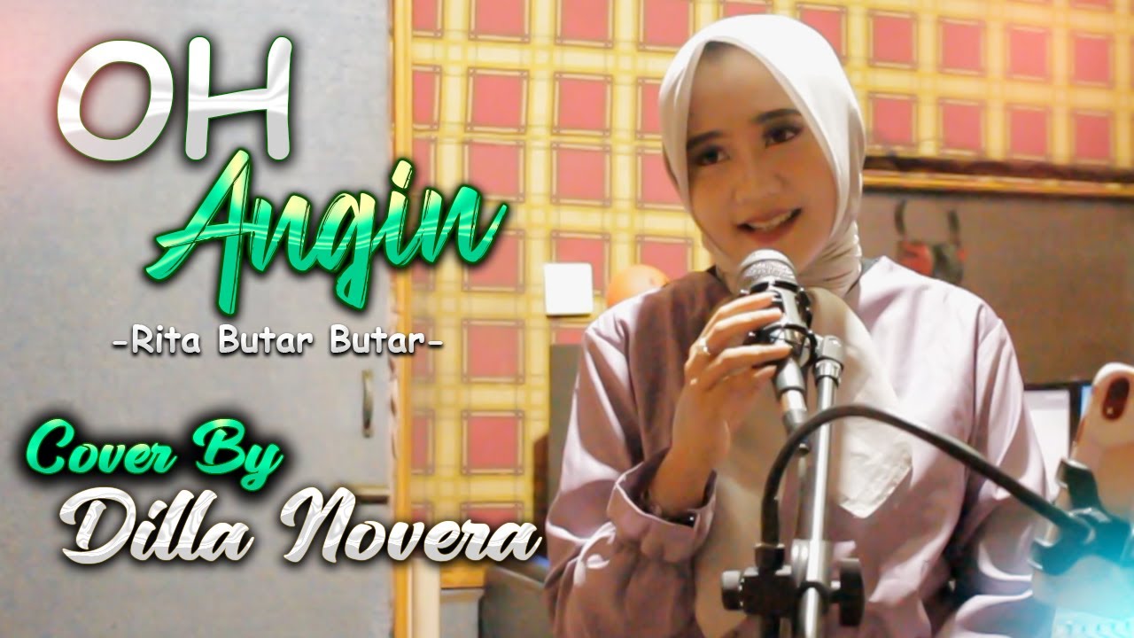 OH ANGIN - RITA BUTAR BUTAR COVER BY DILLA NOVERA