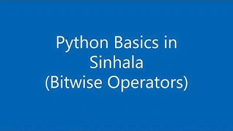 2. Python Basics in Sinhala (5. Bitwise Operators)