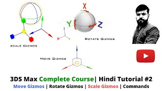 Move Gizmos | Rotate Gizmos | Scale Gizmos | 3DS Max Step by Step | [3DS Max Tutorial #2]