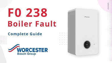 F0 238 Error Code Worcester Bosch Boilers