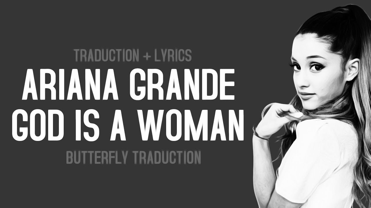 Ariana Grande God Is A Woman Tekst [VOSTFR] Ariana Grande — God Is A Woman | +LYRICS - YouTube