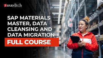 SAP Materials Master, Data Cleansing and Data Migration Full Course | ZaranTech