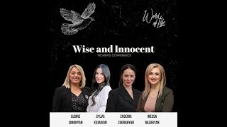 Women's Conference | Wise and Innocent | Lusine Simonyan | May 11, 2024