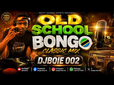 Dj boie Mixx 002 - Bongo classics Old School, Alikiba,- diamond ,huassien-TID,Matonya, Proffesorjay