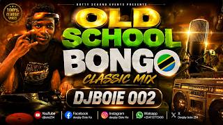 Dj boie Mixx 002 - Bongo classics Old School, Alikiba,- diamond ,huassien-TID,Matonya, Proffesorjay