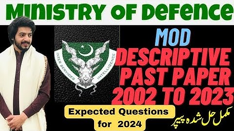 Ministry of Defence (MOD) descriptive past papers (2002-2024) | MOD descriptive test syllabus 2024