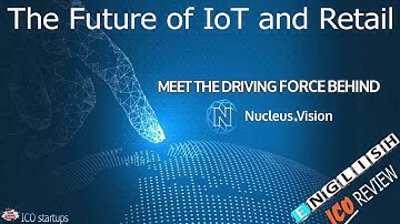 NUCLEUS VISION ICO REVIEW! The Future of IoT and Retail!