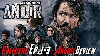 Star Wars Andor Premiere - Angry Review [NO-SPOILERS]