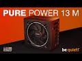 Pure Power 13 M | Exceptional quiet, superior Features | be quiet!