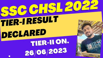 Good news SSC CHSL 2022 Tier- I result declared. Mains on 26/06/2023.