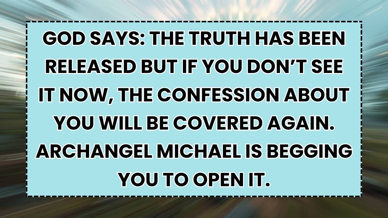🧿 God Says  The Truth Has Been Released But If You Don’t See It Now, The Confession About You