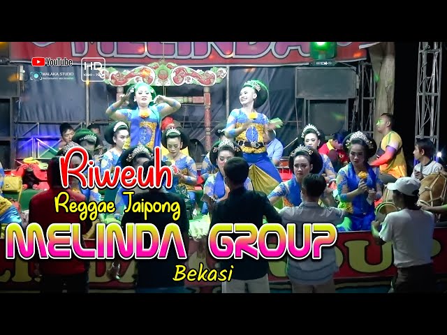 REGGAE JAIPONG MELINDA TERBARU - Lagu : RIWEUH.( official video malaka studio HD ) class=