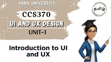 Introduction to UI and UX explanation in tamil||CCS370||Anna University regulation 2021.