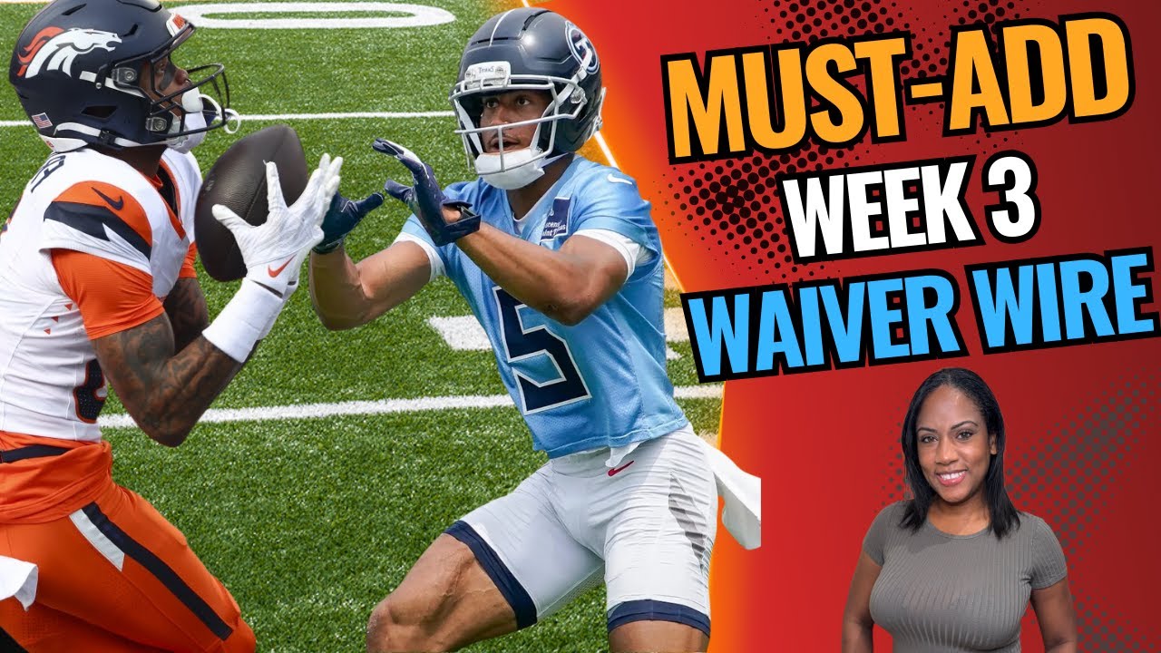 Top 10 Waiver Wire Pickups for Week 3 (Don’t Miss Out!)