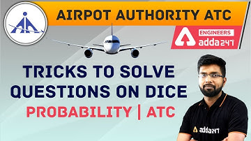 Airpot Authority ATC | Tricks to solve questions on Dice | Probability | ATC  | Engineers Adda