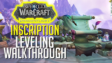 Dragonflight Inscription Leveling Walkthrough