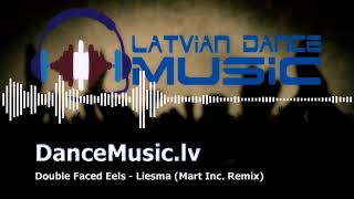 Double Faced Eels - Liesma (Mart Inc. Remix)