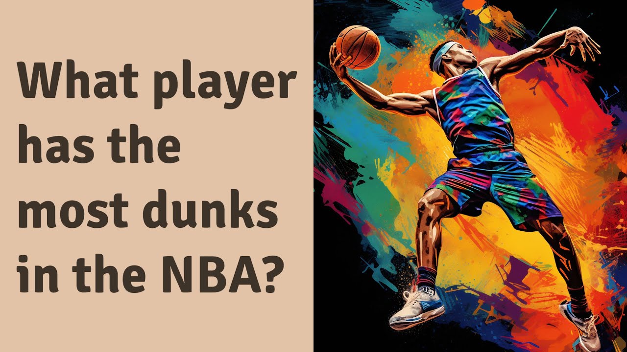 What Player Has The Most Dunks In The NBA YouTube what-player-has-the-most-dunks-in-the-nba-youtube