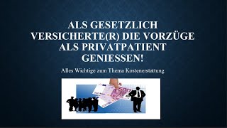Kostenerstattung Krankenkasse- So Werdet Auch Ihr Als Gesetzlich Versicherter Zum Privatpatienten