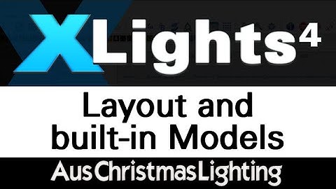 XLights 4 Webinar series: Layout and built-in models