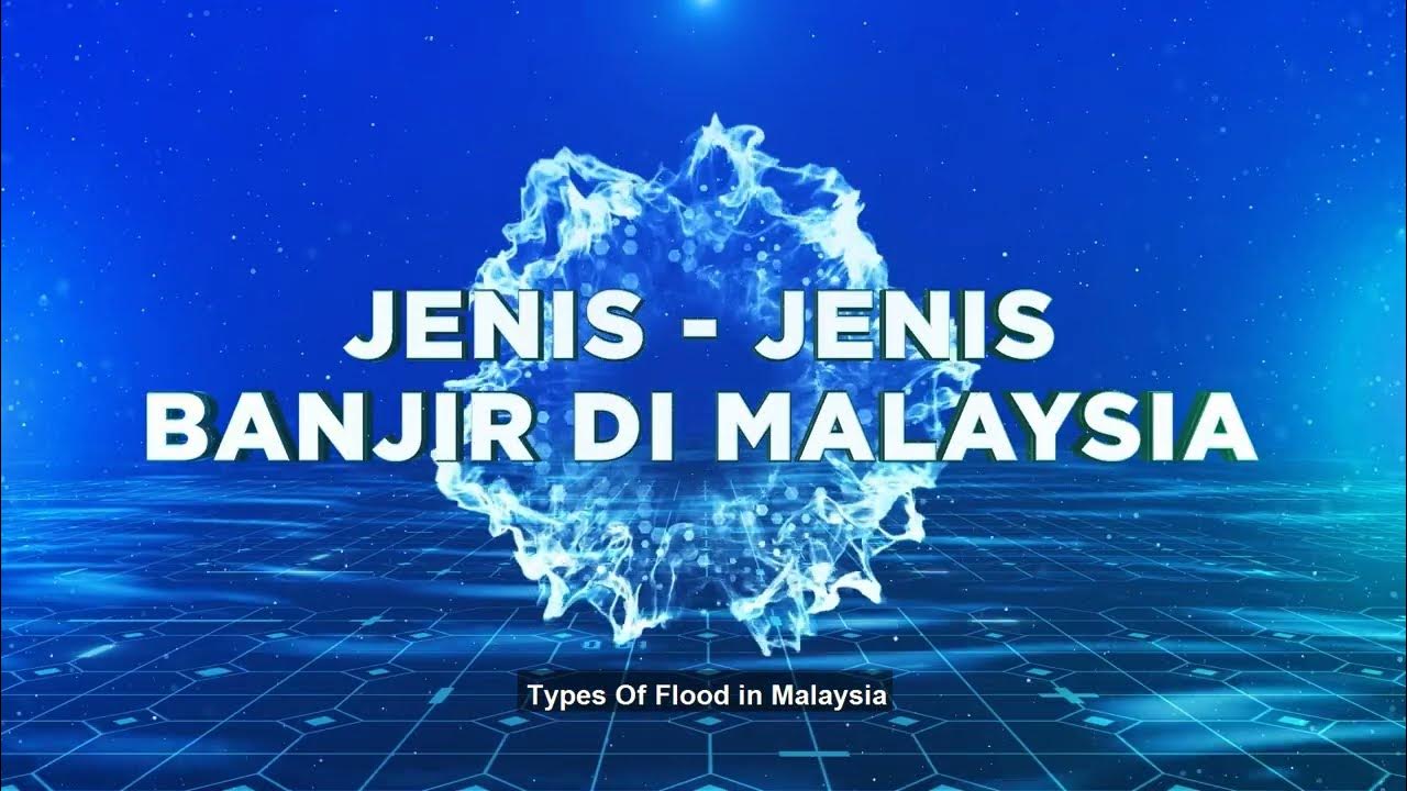 Jenisjenis Banjir di Malaysia  YouTube