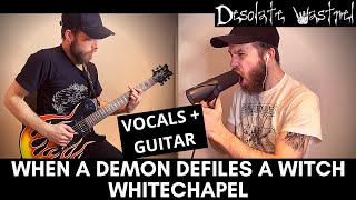 When A Demon Defiles A Witch | Whitechapel | GUITAR + VOCALS COVER