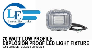 70 Watt Low Profile Explosion Proof LED Light Fixture - 6000 Lumens - Class 2 Division 1