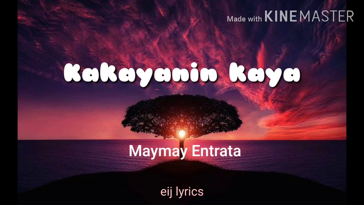 Kakayanin kaya lyrics Maymay Entrata YouTube
