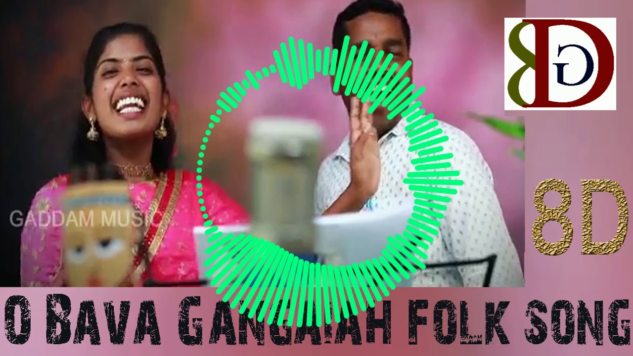 O Bava Gangaiah folk song 8D use head phones for best experience of sound