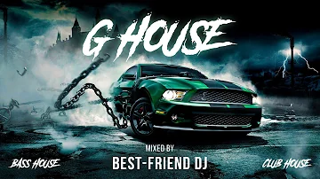 🎧SONGS FOR CAR | BEST G-HOUSE | BASS HOUSE | CLUB HOUSE🎧