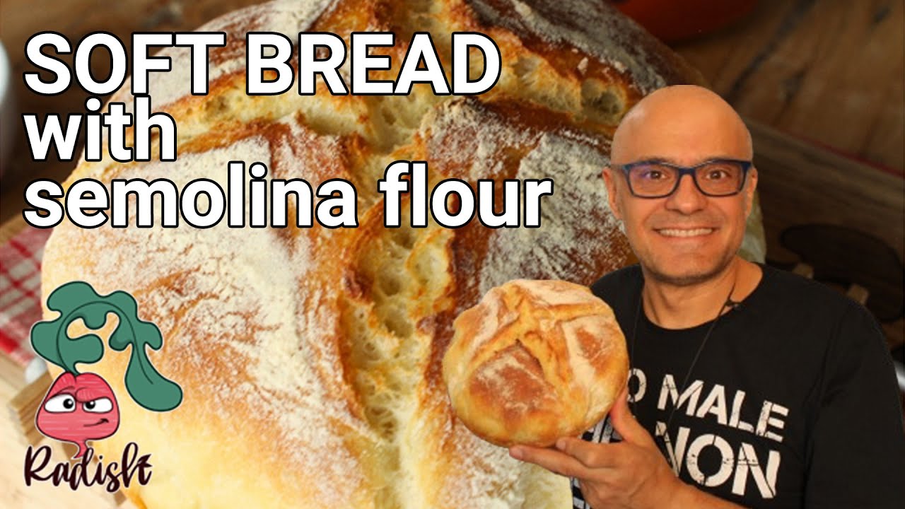 SEMOLINA BREAD -  Easy, soft and long lasting bread