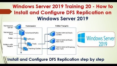 Windows Server 2019 Training 20 - How to Install and Configure DFS Replication Server 2019